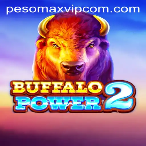 Discover the Thrilling World of BuffaloPower2 and Unlock Exclusive PESOMAX VIP Features