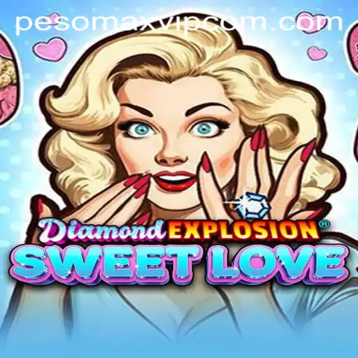 Discover the Magic of DiamondExplosionSweetLove: A Journey into the World of PESOMAX VIP